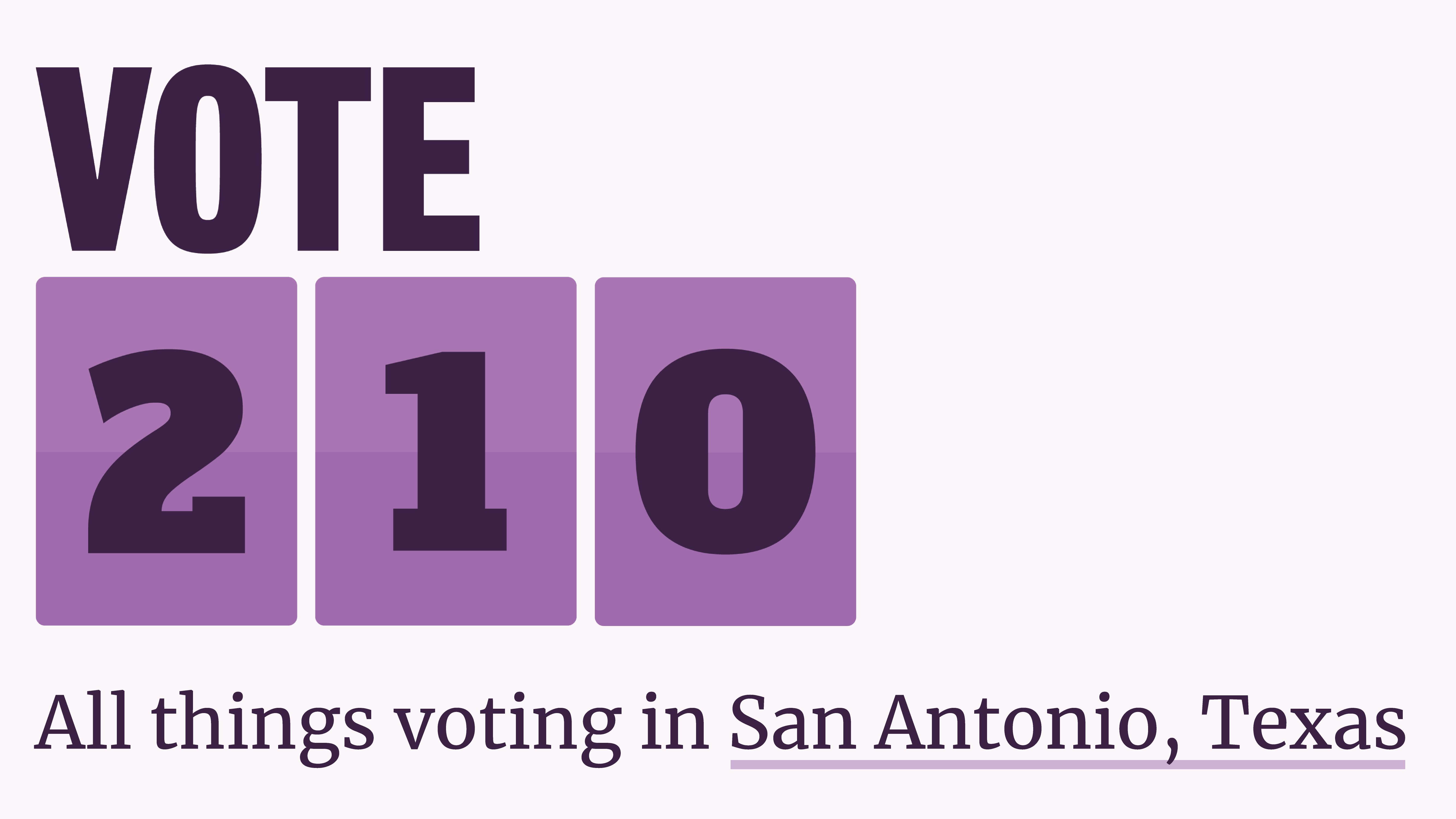 All Things Voting In San Antonio Texas Vote210 all-things-voting-in-san-antonio-texas-vote210